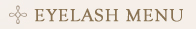EYELASH MENU